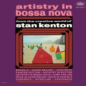Stan Kenton - Artistry In Bossa Nova