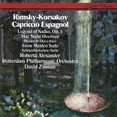 David Zinman & Rotterdam Philharmonic Orchestra - Rimsky-Korsakov: Capriccio Espagnol; Sadko; The Snow Maiden