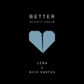 Lena & Nico Santos - Better [Acoustic Version]