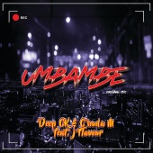 Deep CK & C'buda M - Umbambe (feat. J Flavour)