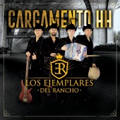 Los Ejemplares Del Rancho - Cargamento HH