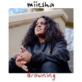 Miiesha - Drowning