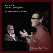 Martirio & Chano Domínguez - No Quiero Que Me Olvides