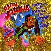 Beau Jocque and the Zydeco Hi-Rollers - Check It Out, Lock It In, Crank It Up!
