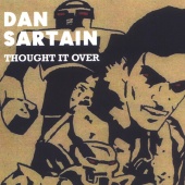Dan Sartain - Thought It Over