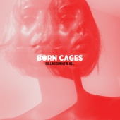 Born Cages - Rolling Down The Hill