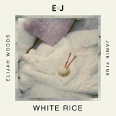 Elijah Woods x Jamie Fine - White Rice