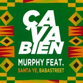 Murphy - Ça va bien (feat. Santa Ye, Babastreet)