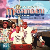 Vetkuk & Mahoota - Masambeni (Ukhala Ngani) (feat. Busiswa, DJ Sbucardo, Kwesta, Emo Kid) [Vetkuk Vs. Mahoota]