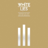 White Lies - Songs In The Key Of Death: Pt. I