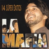 La Mafia - 14 Súper Éxitos