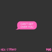Nick Strand & MIO - Can't Get Over You