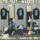 Too Phat & Warren G - Just A Lil' Bit