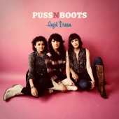 Puss N Boots - Angel Dream