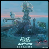 Space Jesus & Subtronics - Omega Robot