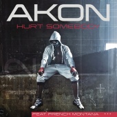 Akon - Hurt Somebody (feat. French Montana)