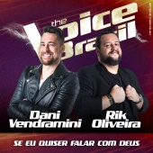 Dani Vendramini & Rik Oliveira - Se Eu Quiser Falar Com Deus [Ao Vivo No Rio De Janeiro / 2019]