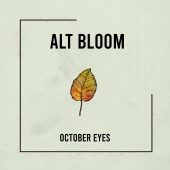 Alt Bloom - October Eyes