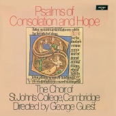 The Choir of St John’s Cambridge & John Scott & George Guest - Psalms of Consolation and Hope