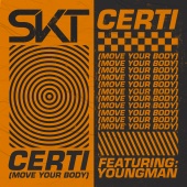 DJ S.K.T - Certi (Move Your Body) (feat. Youngman)