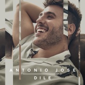 Antonio José - Dile