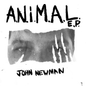 John Newman - A.N.i.M.A.L