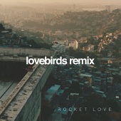 Golan - Rocket Love (feat. lowe) [Lovebirds Remix]