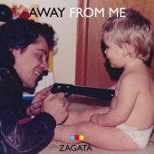 Zagata - AWAY FROM ME