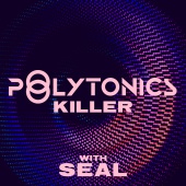 Polytonics - Killer [Remixes]
