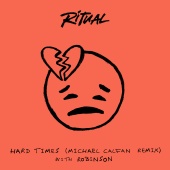 R I T U A L & Robinson - Hard Times [Michael Calfan Remix]
