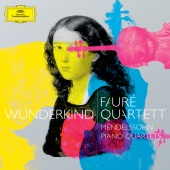 Fauré Quartett - Felix Mendelssohn: Wunderkind