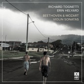 Richard Tognetti & Erin Helyard - Beethoven & Mozart Violin Sonatas
