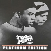Too Phat - 360 Degrees [Platinum Edition]