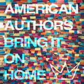 American Authors - Bring It On Home (feat. Phillip Phillips, Maddie Poppe)