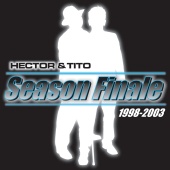 Hector & Tito - Season Finale