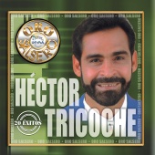 Héctor Tricoche - Oro Salsero [20 Éxitos]