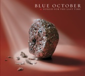 Blue October - Foiled For The Last Time