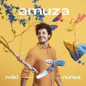 Miki Núñez - Amuza