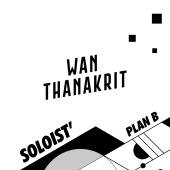 Wan Thanakrit - Soloist Plan B