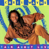 Chris Wayne - Talk About Love
