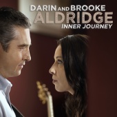 Darin and Brooke Aldridge & Darin Aldridge & Brooke Aldridge - Inner Journey