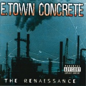 E-Town Concrete - The Renaissance