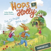 Hops & Holly - Hops & Holly: Die Schule geht los! (Hörspiel)