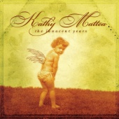 Kathy Mattea - The Innocent Years