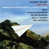 Rodney Miller - Airplang: American Instrumental Fiddle Tunes