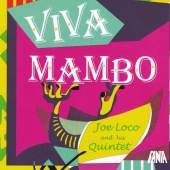 Joe Loco & His Quintet - Viva Mambo