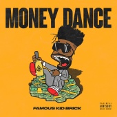 Famous Kid Brick - Money Dance