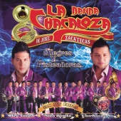 Banda La Chacaloza De Jerez Zacatecas - Alegres Y Pisteadoras