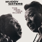 Muddy Waters - The Real Folk Blues