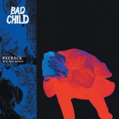BAD CHILD - Payback [Bok Bok Remix]
